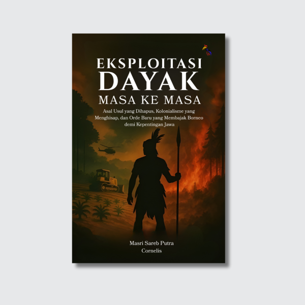 Eksploitasi Dayak Masa Ke Masa